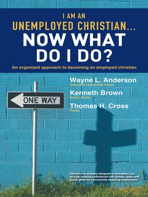 cover image of I Am an Unemployed Christian ... Now What Do I Do?